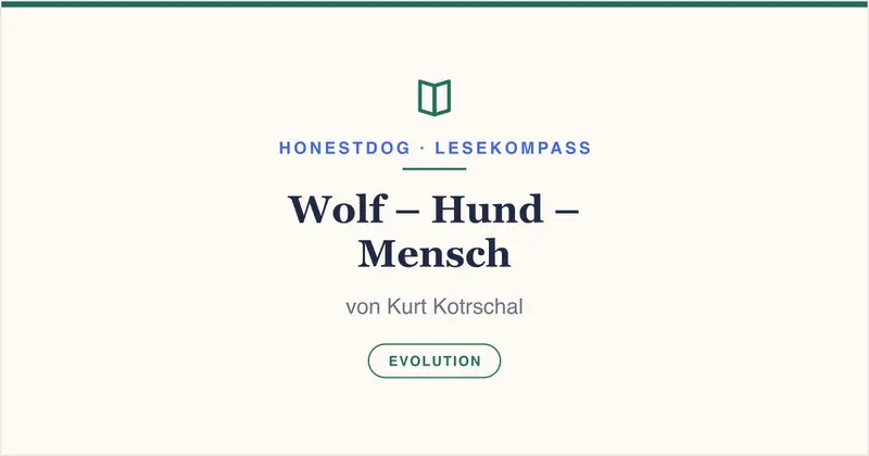 „Wolf – Hund – Mensch“ von Kurt Kotrschal – woher unsere Bindung kommt